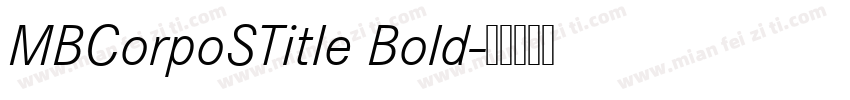 MBCorpoSTitle Bold字体转换